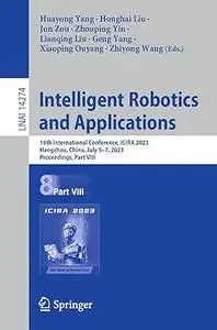Intelligent Robotics and Applications: 16th International Conference, ICIRA 2023, Part VIII