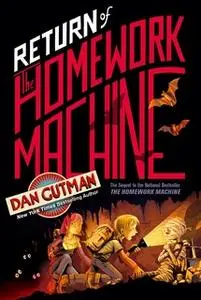 «Return of the Homework Machine» by Dan Gutman