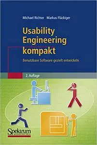 Usability Engineering kompakt: Benutzbare Software gezielt entwickeln (IT kompakt)