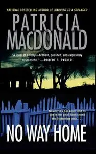 «No Way Home» by Patricia MacDonald