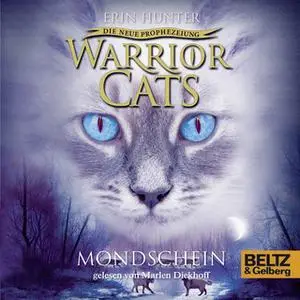 «Warrior Cats - Die neue Prophezeiung: Mondschein» by Erin Hunter