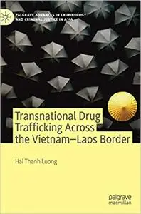 Transnational Drug Trafficking Across the Vietnam-Laos Border