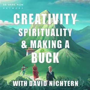 Creativity, Spirituality, & Making a Buck