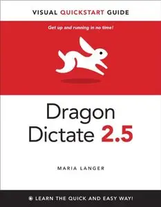 Dragon Dictate 2.5: Visual QuickStart Guide (repost)