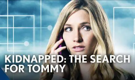 Channel 5 - Kidnapped: The Search For Tommy (2017)