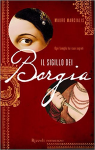 Il sigillo dei Borgia - Mauro Marcialis (Repost)