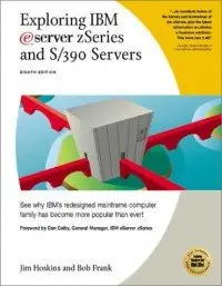 Exploring IBM eServer zSeries and S/390 Servers