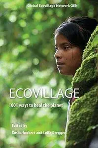 Ecovillage: 1001 Ways to Heal the Planet (Repost)