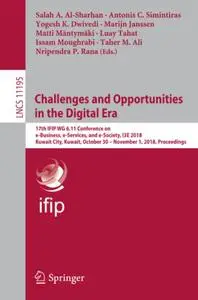 Challenges and Opportunities in the Digital Era: 17th IFIP WG 6.11 Conference on e-Business, e-Services, and e-Society,