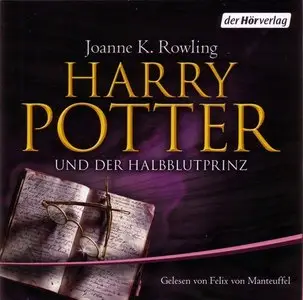 Joanne K. Rowling - Harry Potter - Band 6 - Harry Potter und der Halbblutprinz (Re-Upload)