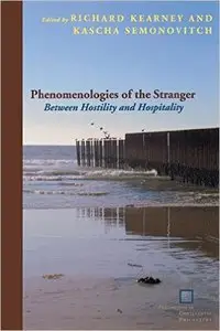 Phenomenologies of the Stranger: Between Hostility and Hospitality (repost)