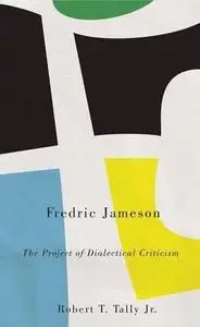 Fredric Jameson : the project of dialectical criticism (Repost)