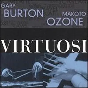 Gary Burton - Makoto Ozone - Virtuosi
