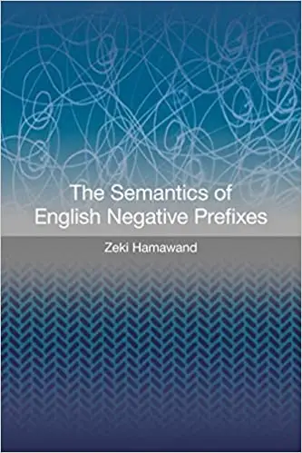 The Semantics of English Negative Prefixes