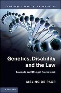 Genetics, Disability and the Law: Towards an EU Legal Framework