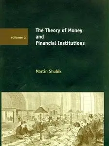 The Theory of Money and Financial Institutions, Vol. 2 (Repost)