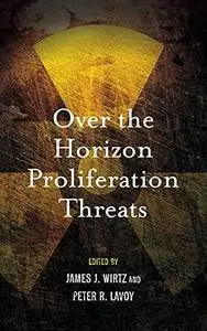 Over the Horizon Proliferation Threats