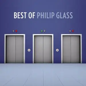 Philip Glass - The Best of Philip Glass (2007)