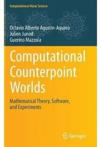 Computational Counterpoint Worlds: Mathematical Theory, Software, and Experiments [Repost]