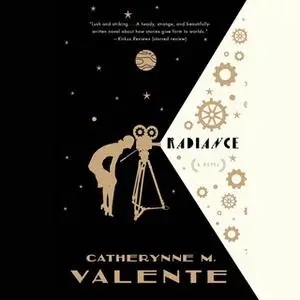 «Radiance» by Catherynne M. Valente