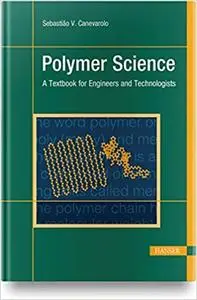 Polymer Science: A Textbook for Engineers and Technologists