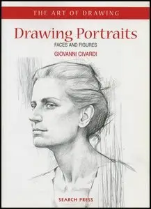 Drawing Portraits: Faces and Figures by Giovanni Civardi [Repost]