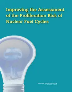 Improving the Assessment of the Proliferation Risk of Nuclear Fuel Cycles 