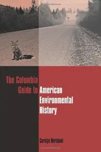 The Columbia Guide to American Environmental History (Repost)