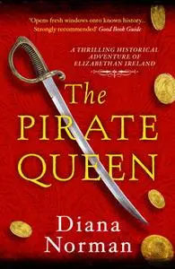 «The Pirate Queen» by Diana Norman