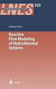 Reactive Flow Modeling of Hydrothermal Systems