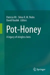 Pot-Honey: A legacy of stingless bees