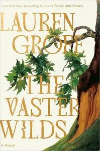 The Vaster Wilds: A Novel