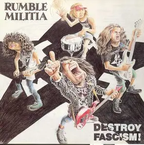 Rumble Militia - Destroy Fascism! (1991)