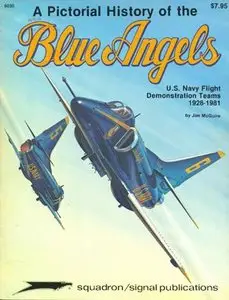 Squadron/Signal Publications 6030: Pictorial History of the Blue Angels (Repost)
