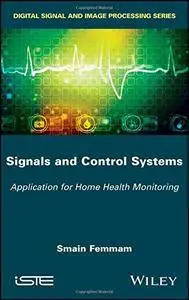 Signals and Control Systems: Application for Home Health Monitoring
