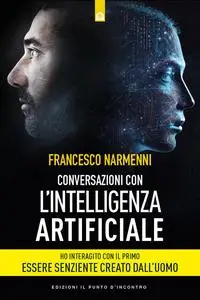 Francesco Narmenni - Conversazioni con l'intelligenza artificiale