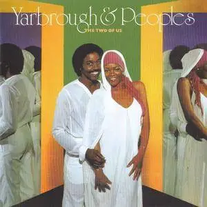 Yarbrough & Peoples - The Two Of Us  (1980) {2014 Remastered & Expanded - Big Break Records CDBBRX0195}