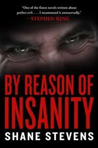 «By Reason of Insanity» by Shane Stevens