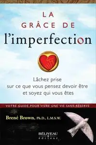 Brené Brown, "La grâce de l'imperfection"