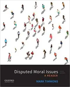 Disputed Moral Issues: A Reader Ed 5