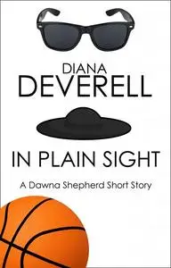 «In Plain Sight» by Diana Deverell