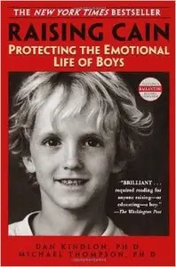Raising Cain: Protecting the Emotional Life of Boys