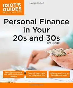 Idiot's Guides: Personal Finance in Your 20s & 30s, 5E