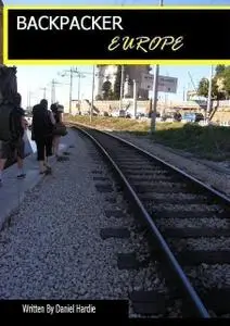 «Backpacker Europe» by Daniel Hardie