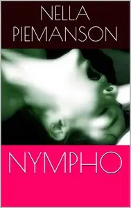 Nella Piemanson - Nympho