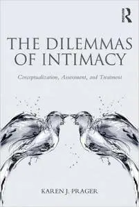 The Dilemmas of Intimacy: Conceptualization, Assessment, and Treatment