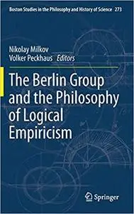 The Berlin Group and the Philosophy of Logical Empiricism