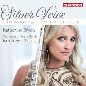 Katherine Bryan, Orchestra of Opera North & Bramwell Tovey - Silver Voice (2017)