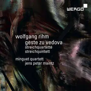 Minguet Quartett & Jens Peter Maintz - Rihm: Geste zu Vedova (2017)