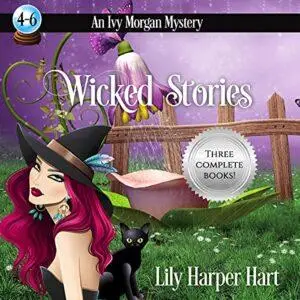 Wicked Stories: An Ivy Morgan Mystery Books 4-6 [Audiobook]